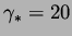 $ \gamma_* = 20$